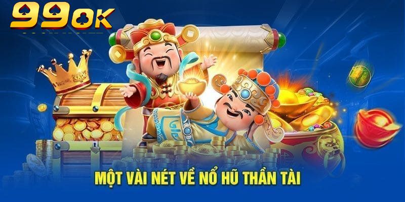 Nổ hũ thần tài có cách chơi đơn giản